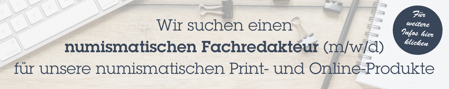 Banner-Picture for 'Stellenanzeige Numismatischer Fachautor' redirecting to 'https://files.battenberg-gietl.de/public/files/redaktionstellenausschreibung-2026.pdf'.