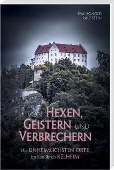 Von Hexen, Geistern und Verbrechern – Landkreis Kelheim - Cover