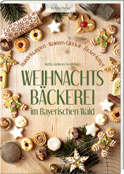 Weihnachtsbäckerei im Bayerischen Wald Weihnachtsbäckerei im Bayerischen Wald - Cover